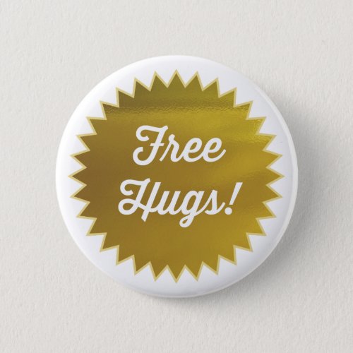 Free Hugs Button Pin  Faux Gold Foil