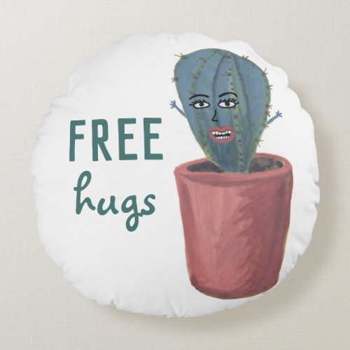 FREE HUGS CRAZY CACTUS LADY Sweet Succulents Round Pillow