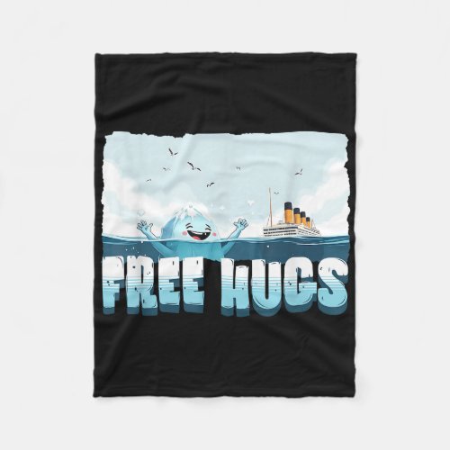 Free Hugs Funny Iceberg Cruise Ship Titanic Boys G Fleece Blanket