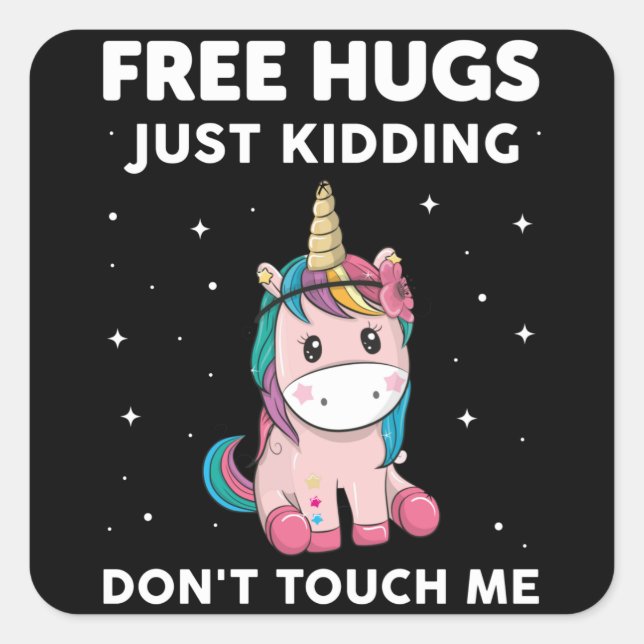 Free Hugs Just Kidding Do Not Touch Me Square Sticker (Front)