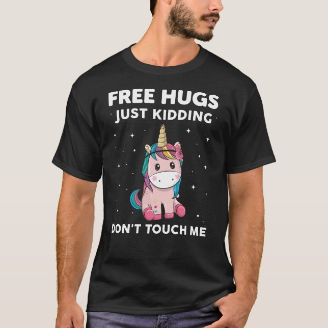 Free Hugs Just Kidding Do Not Touch Me T-Shirt (Front)