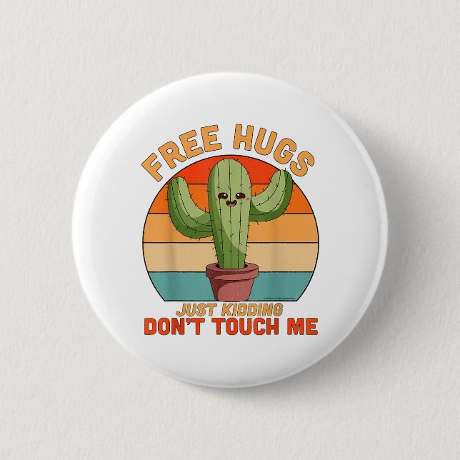 Free Hugs Just Kidding Don't Touch Me Cactus Funny Button (Front)