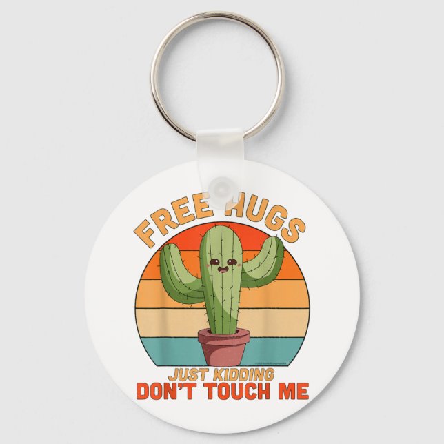 Free Hugs Just Kidding Don't Touch Me Cactus Funny Keychain (Front)