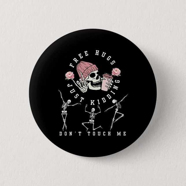 Free Hugs Just Kidding Don't Touch Me Fun Hallowee Button (Front)