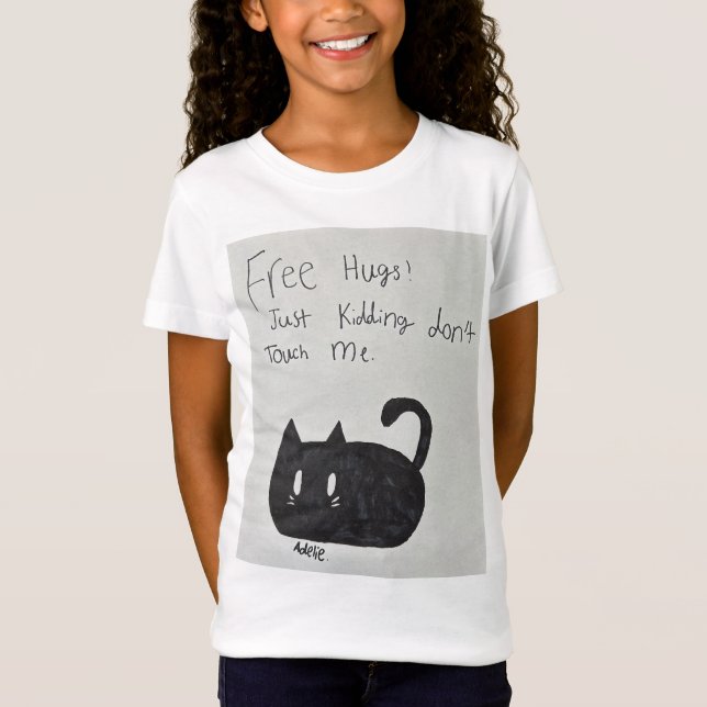 Free Hugs! Just Kidding don't Touch Me. T-Shirt (Front)