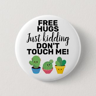 Free hugs lovely cacti don't touch me Sarcastic