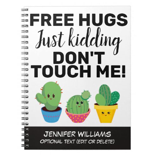 Free hugs lovely cacti dont touch me Sarcastic Notebook