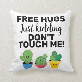 Free hugs lovely cacti don't touch me Sarcastic
