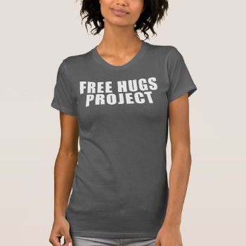 Free Hugs Project Text Tee - Women's by FreeHugsProject at Zazzle