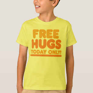 Free Hugs Today Only T-Shirt