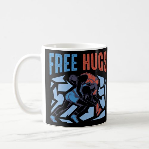 Free Hugs  Wrestling  for Wrestlers Men Boys  Coffee Mug