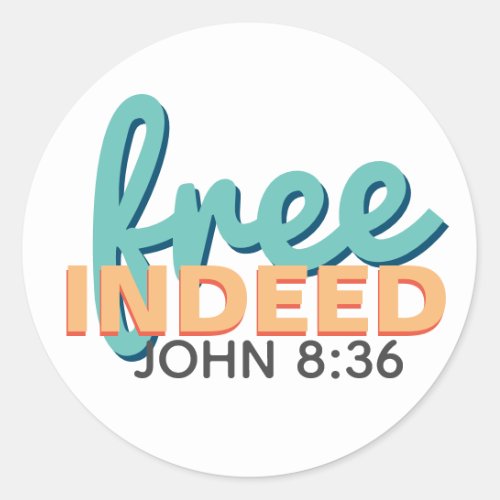Free Indeed John 836 Classic Round Sticker
