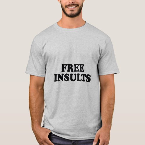 FREE INSULTS  T_Shirt