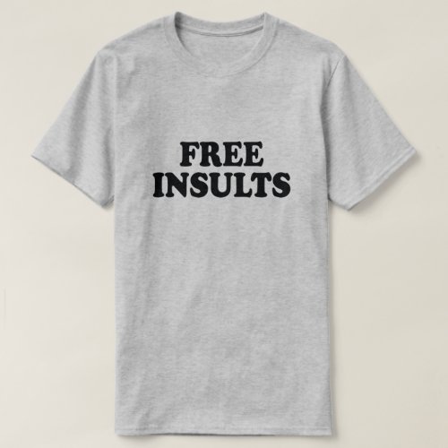 FREE INSULTS T_Shirt
