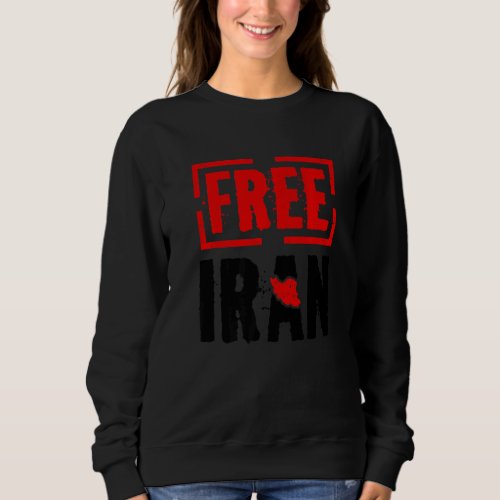 Free Iran Freedom Persian Love Azadi Iranian Quote Sweatshirt