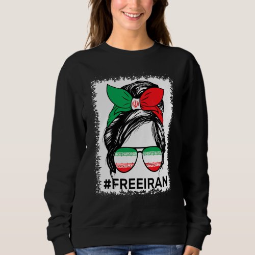 Free Iran Women Life Freedom Bleached Messy Bun Ir Sweatshirt