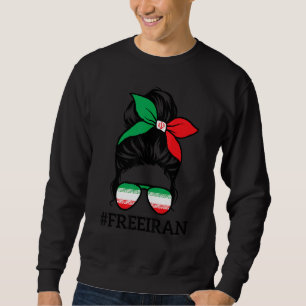 Free Iran Women Life Freedom Messy Bun Iranian Fla Sweatshirt