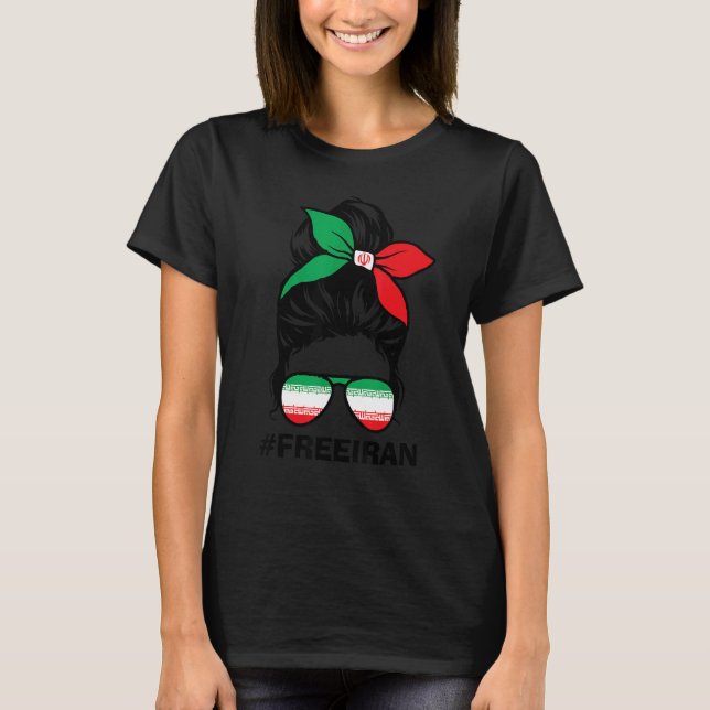 Free Iran Women Life Freedom Messy Bun Iranian Fla T-Shirt (Front)