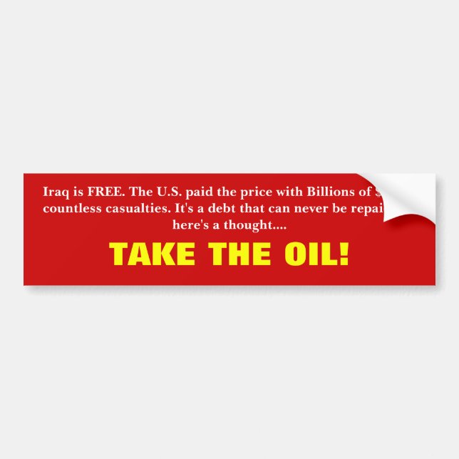 Free Iraq Take the Oil Bumper Sticker (Front)
