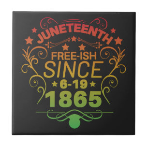 Free-ish Since 1865 Juneteenth Freedom Ceramic Tile