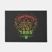 Free-ish Since 1865 Juneteenth Freedom Doormat