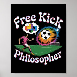 Free Kick Philosopher Soccer Math Humor Poster