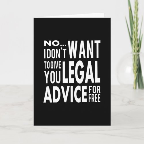 Free Legal Advice _ Funny Lawyer Quote Card