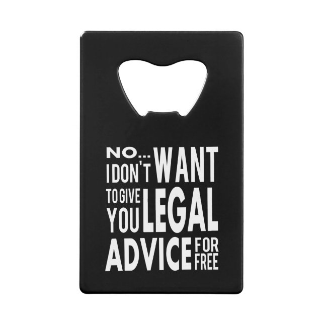 Free Legal Advice - Funny Lawyer Quote Credit Card Bottle Opener (Front)