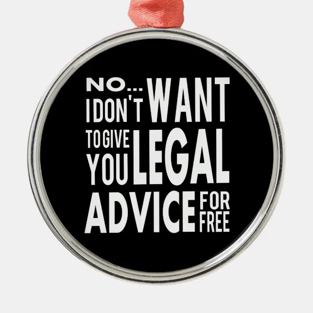 Free Legal Advice - Funny Lawyer Quote Metal Ornament (Front)