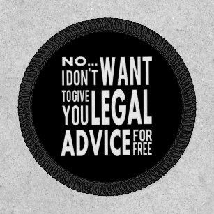 Free Legal Advice - Funny Lawyer Quote Patch