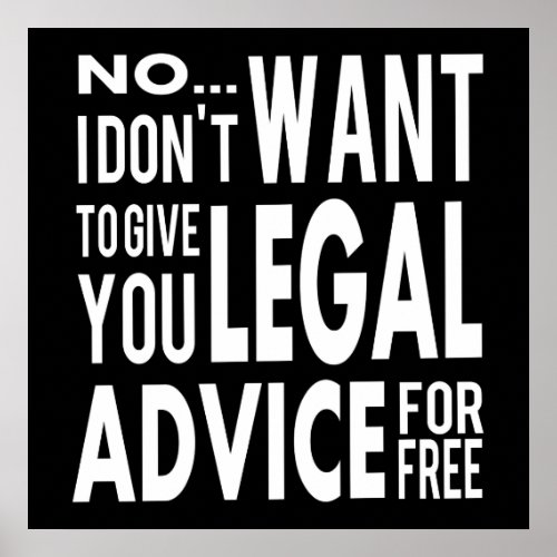 Free Legal Advice _ Funny Lawyer Quote Poster