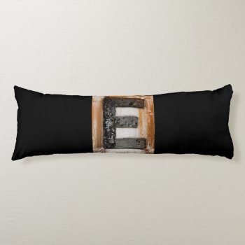 Free Letter E On Rusty Sign Body Pillow by hildurbjorg at Zazzle