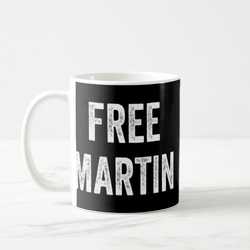 Free Martin Support Martins Release From Prison L Coffee Mug