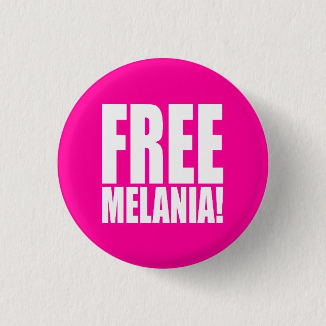 "FREE MELANIA!" PINBACK BUTTON (Front)