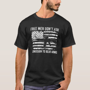 Free Men Don't Ask Permission Right To Bear Arms G T-Shirt