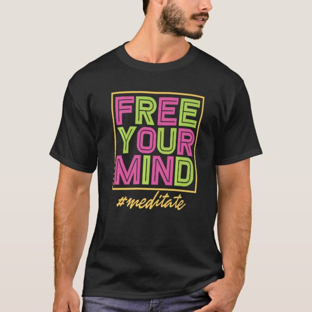 Free Mind Meditate Yogi Meditation Exercise Yoga M T-Shirt (Front)