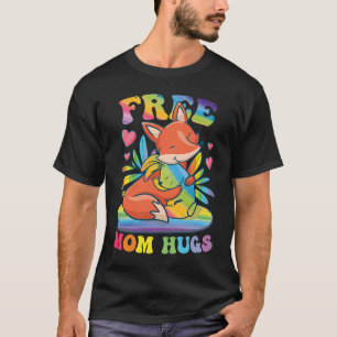 Free Mom Hugs  3 T-Shirt