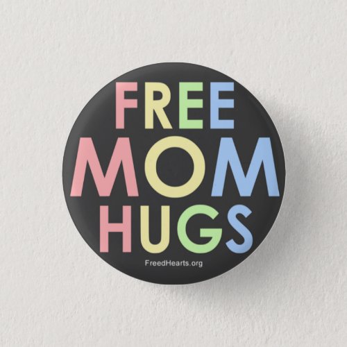 Free Mom Hugs button Button