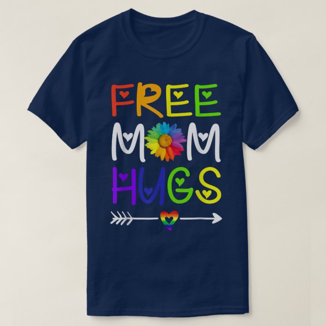 Free Mom Hugs Daisy Rainbow Heart LGBT Pride Month T-Shirt (Design Front)