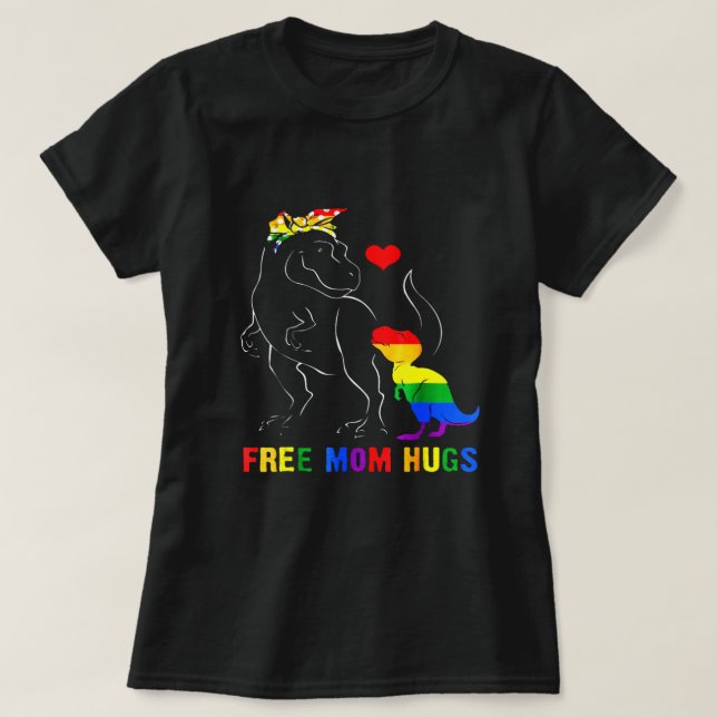 Free Mom Hugs Dino T-Rex Dinosaur Mama T-Shirt (Design Front)