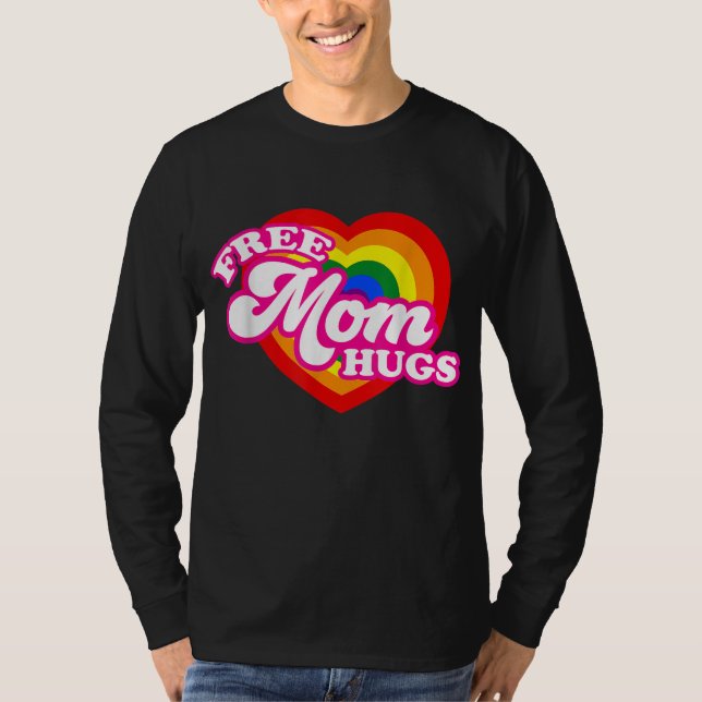 Free Mom Hugs for Women LGBTQ Gay Pride T-Shirt (Front)