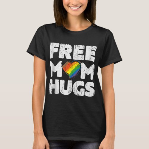 Free Mom Hugs Free Mom Hugs Inclusive Pride LGBTQI T_Shirt