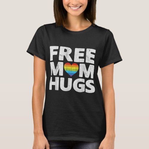Free Mom Hugs Free Mom Hugs Rainbow Gay Pride T_Shirt