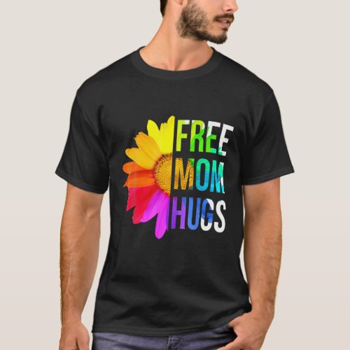 Free Mom Hugs Gay Pride LGBT Daisy Rainbow Flower T_Shirt