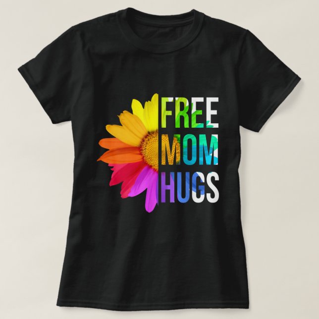 Free Mom Hugs Gay Pride LGBT Daisy T-Shirt (Design Front)