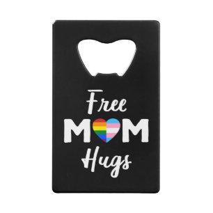 Free Mom Hugs II - Rainbow Gay Trans Pride Credit Card Bottle Opener