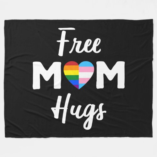 Free Mom Hugs II - Rainbow Gay Trans Pride Fleece Blanket