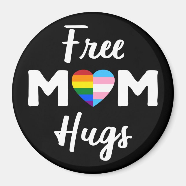Free Mom Hugs II - Rainbow Gay Trans Pride Magnet (Front)
