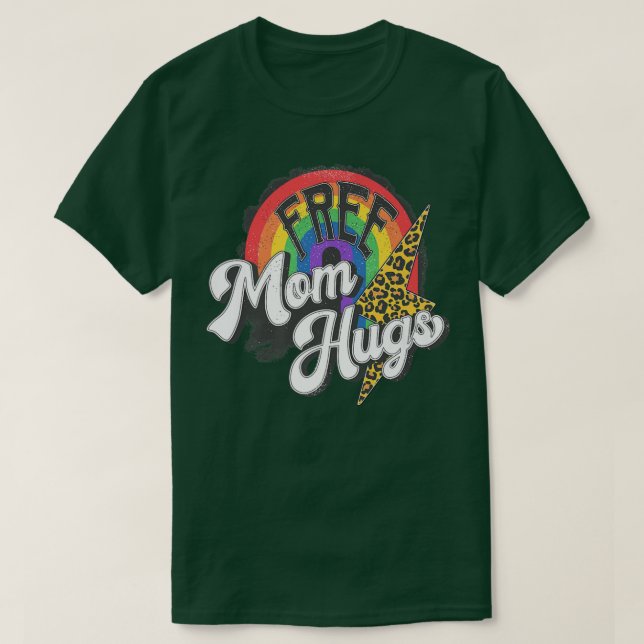Free Mom Hugs Leopard Rainbow Proud Mom LGBT Pride T-Shirt (Design Front)