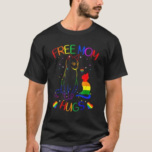 Free Mom Hugs Lgbt Cat Gay Pride Rainbow 1 T_Shirt